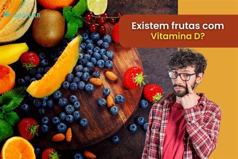 qual fruta tem vitamina d-1